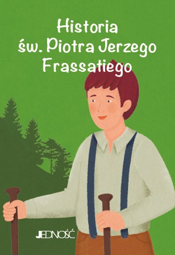 Wielcy przyjaciele Jezusa_Historia sw Piotra Frassatiego_max